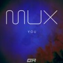 Mux - Don't Let Me Go