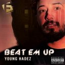 Young Hadez - Beat Em Up (Original Mix)