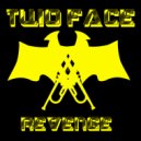 Two Face & Okin & El Kiko - Revenge (feat. Okin & El Kiko)