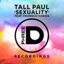 Tall Paul feat Franko Harris - Sexuality (Tall Paul Remix)