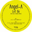 Angel A - Let Go