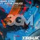 Mark Stent ft Justin Chalice - Toxicated Again (Wes Meyer Remix)