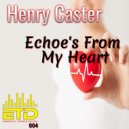 Henry Caster - Echoes From My Heart