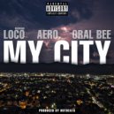 Russian Loco & aero. & Oral Bee - My City (Original Mix)