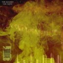 Tim August - Tube Smoke (Slowed + Reverb)