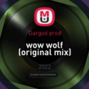 Dargod prod - wow wolf (original mix)
