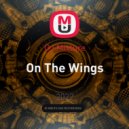 DJ Mixture - On The Wings (Original Mix)