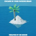 Dr. House - Cocaine In Your Fucking Brain
