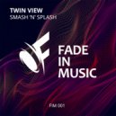 Twin View - Smash \'N\' Splash (Extended Mix)