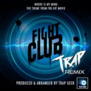 Trap Geek - Where Is My Mind? (From "Fight Club")
