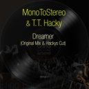 MonoToStereo & T.T. Hacky - Dreamer (Hackys Cut)