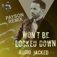 Audio Jacked & Jessie Wagner - Won\'t Be Locked Down