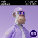 Stashion - Walk (Extended Mix)