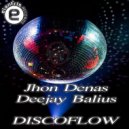 Jhon Denas, Deejay Balius - Discoflo