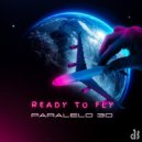 Paralelo 30 - Ready To Fly (Original Mix)
