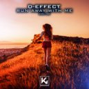 D-Effect - Run away with me
