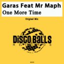 Garas Feat Mr Maph - One More Time (Original Mix)