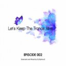 DJ OPTIMUS / SOUNEMOT STATE - Episode 002 Let\'s Keep The Trance Alive (DJ OptimuS Mix)