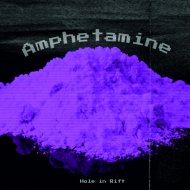 Hole In Rift - Amphetamine