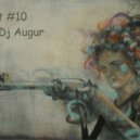 Dj Augur (Planum Family) - Podcast 10 (March 2017) ()