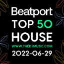 Beatport - Top 50 House 2022-06-29 (Mix)