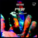 Yago Boss - Fuck Off ((VIP Mix) Future Rave)