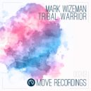 Mark Wizeman - Tribal Warrior (Original Mix)