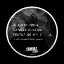 Alain Ducroix, Daniele Quatrini, Mr. V - Let's Go Hard Tonight