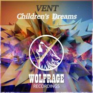 VENT - Children\'s Dreams