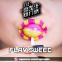 The Broken Rhythm - Flav sweet (Original Mix)