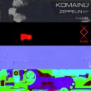 Komainu - Zeppelin