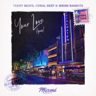 Teddy Beats, Coral Reef & Bikini Bandits - Your Love (9PM)