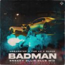Urbanstep, The LJ, Duava - Badman (Sneaky Ollie Club Mix)