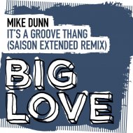 Mike Dunn - It\'s A Groove Thang