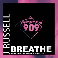 J Russell x Electric Tango Feat Medusa - Breathe