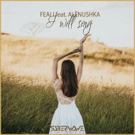 Feali feat. Alënushka - I Will Sing