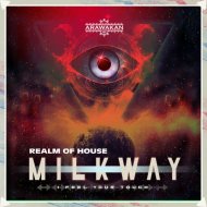 Realm of House - Milkway (I Feel Your Touch)