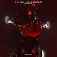 RYAN AUDLEY & Trempid - She\'s Gonna Break Your Heart