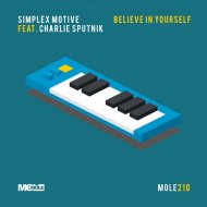 Simplex Motive, Charlie Sputnik - Believe In Yourself