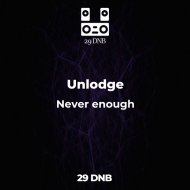 Unlodge - Never enough