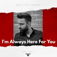 Martin Rosa, 2Sher - I\'m Always Here For You