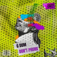 G DOM - Don\'t Phunk