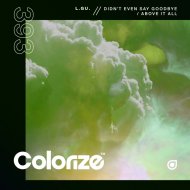 L.GU. & Lewyn - Didn\'t Even Say Goodbye