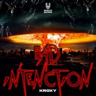 Kroxy - Bad Intenction