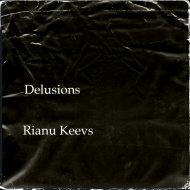 Rianu Keevs - Delusions