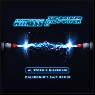Al Storm & Diakronik - Witness The Power