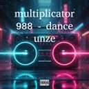 multiplicator 988 - dance unze (Original Mix)