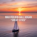 Max Fed b2b Hall Hogan - Great Cities 04